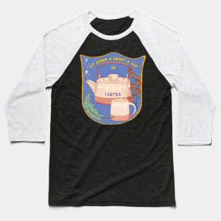 Sit Down And Enjoy A Cup Of LGBTea Baseball T-Shirt